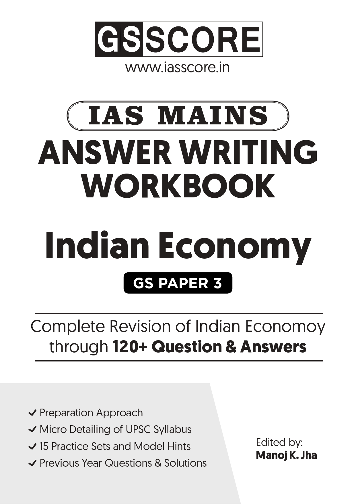 Manufacturer, Exporter, Importer, Supplier, Wholesaler, Retailer, Trader of GS SCORE IAS MAINS , ANSWER WRITING WORKBOOK , INDIAN ECONOMY , GS PAPER - 3 / COMPLETE REVISION OF INDIAN ECONOMY THROUGH 120+ QUESTION & ANSWERS BLACK & WHITE in New Delhi, Delhi, India.