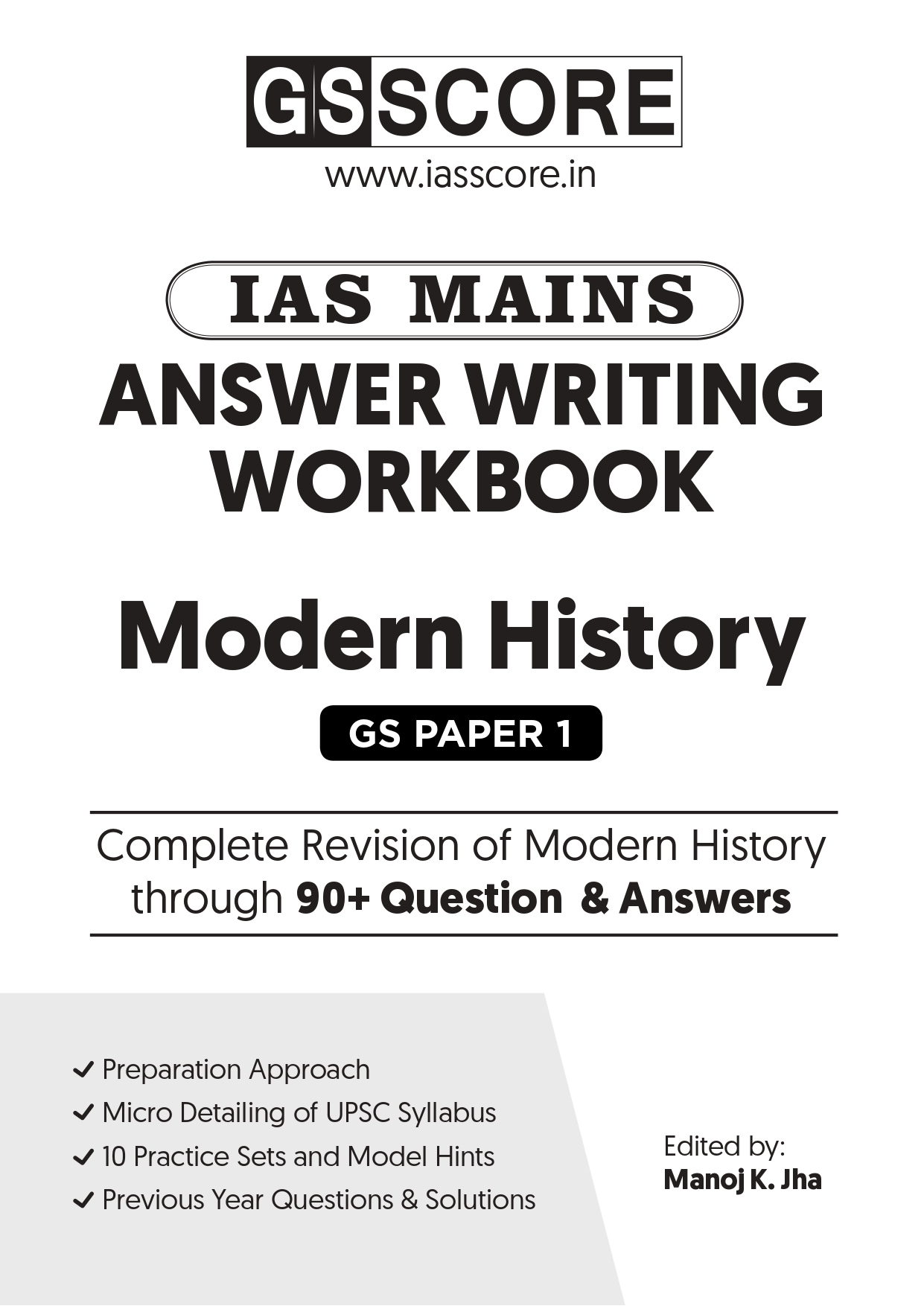 Manufacturer, Exporter, Importer, Supplier, Wholesaler, Retailer, Trader of GS SCORE IAS MAINS , ANSWER WRITING WORKBOOK ,MODERN HISTORY , GS PAPER - 1 / COMPLETE REVISION OF INDIAN ECONOMY THROUGH 90+ QUESTION & ANSWERS BLACK & WHITE in New Delhi, Delhi, India.