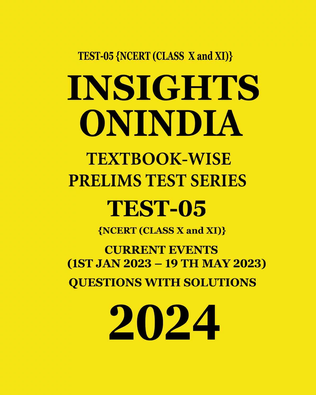 Manufacturer, Exporter, Importer, Supplier, Wholesaler, Retailer, Trader of INSIGHTS ONINDIA 2024 TEXTBOOKWISE PT TEST-05 (NCERT X AND XI) ENGLISH MEDIUM 2024 (BLACK & WHITE) in New Delhi, Delhi, India.