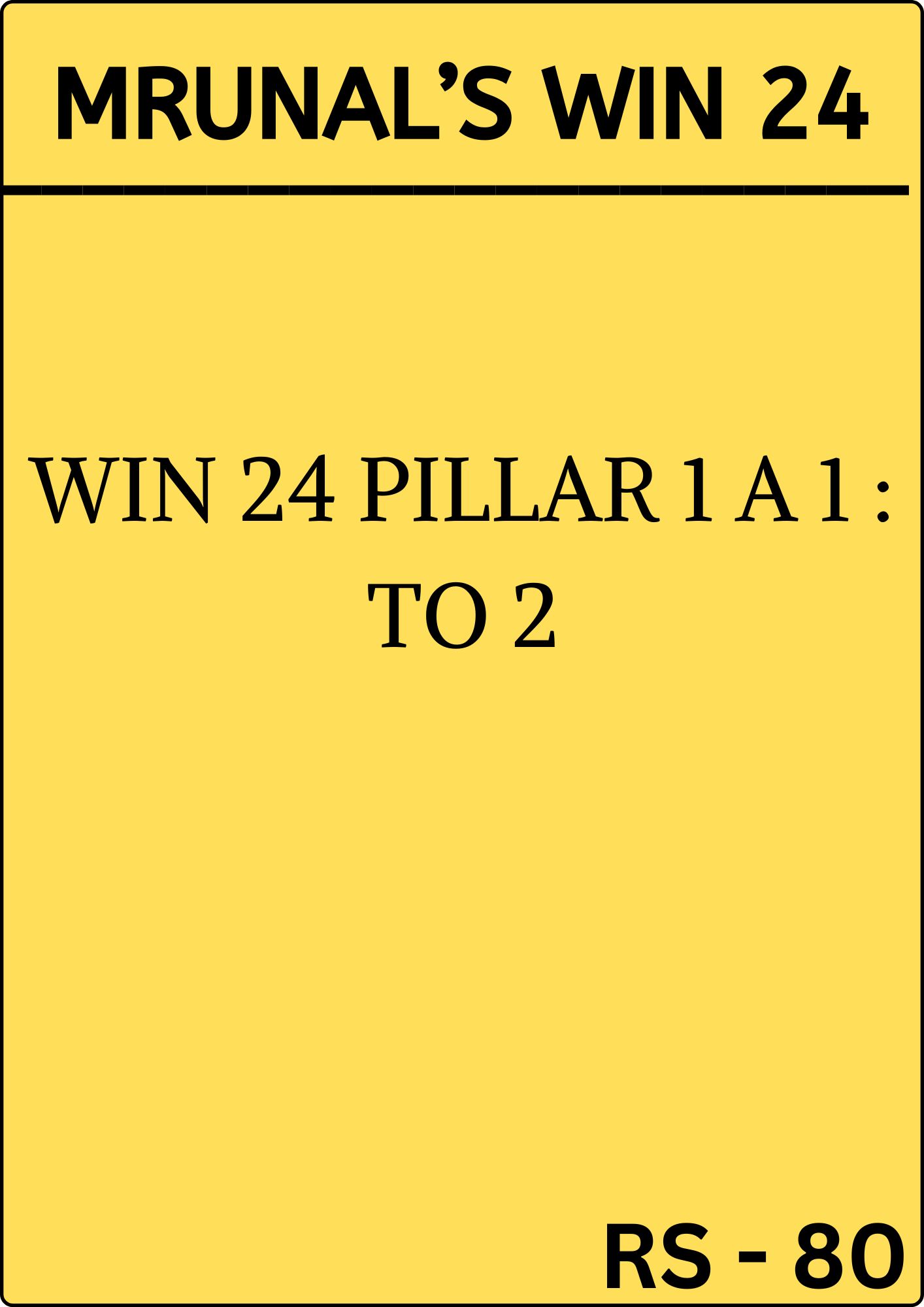 Manufacturer, Exporter, Importer, Supplier, Wholesaler, Retailer, Trader of MRUNAL'S WIN 24 ( WIN 24 PILLAR 1A 1 : TO 2 ) in New Delhi, Delhi, India.