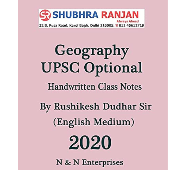 Manufacturer, Exporter, Importer, Supplier, Wholesaler, Retailer, Trader of Shubhra Ranjan Geography Optional By Rushikesh Dudhat Sir Class Notes English Medium in New Delhi, Delhi, India.