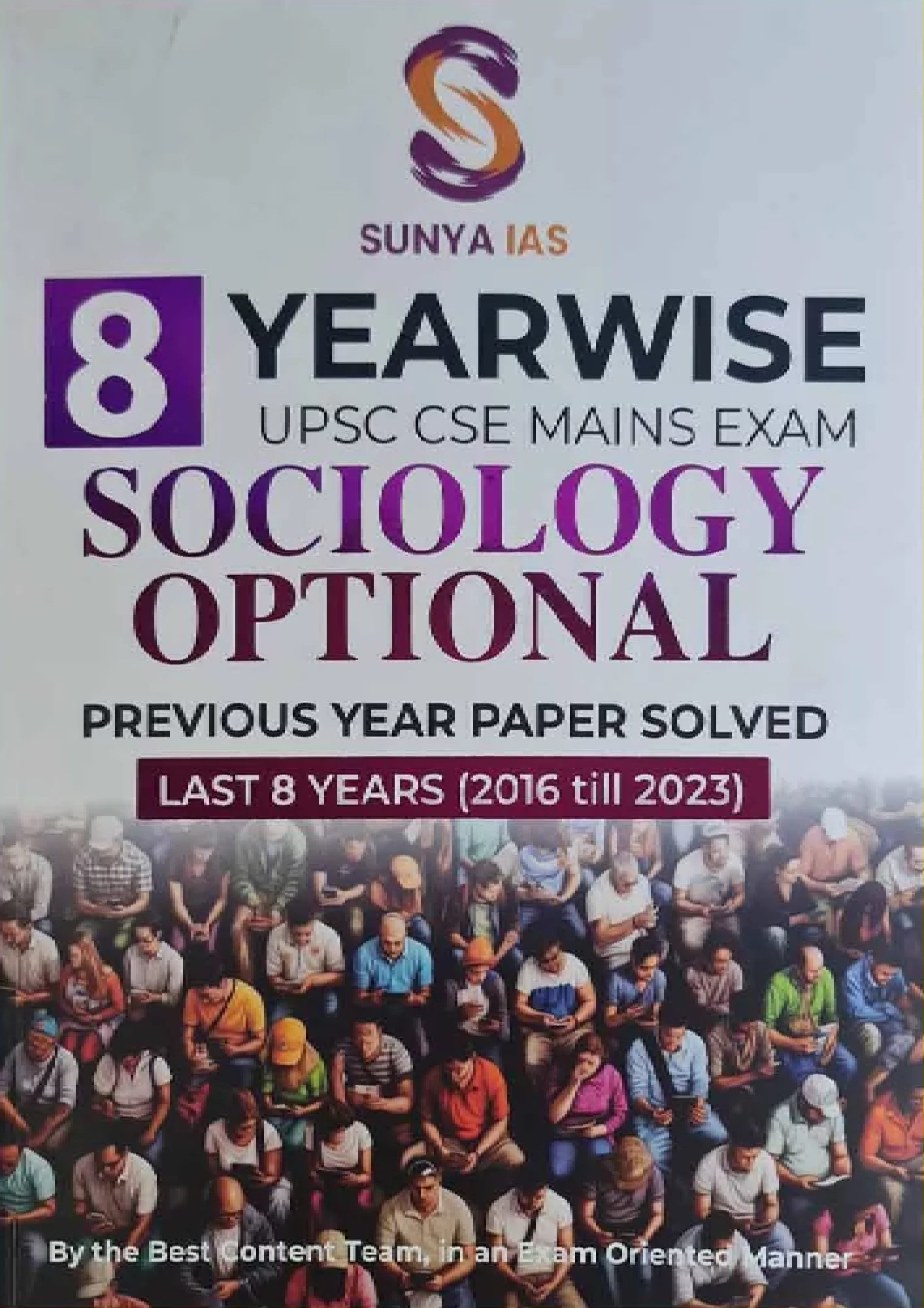 Manufacturer, Exporter, Importer, Supplier, Wholesaler, Retailer, Trader of SUNYA IAS 8 Yearwise UPSC CSE MAINS EXAM Sociology Optional Previous Year Paper Solved Last 8 years 2015 till 2022 in New Delhi, Delhi, India.