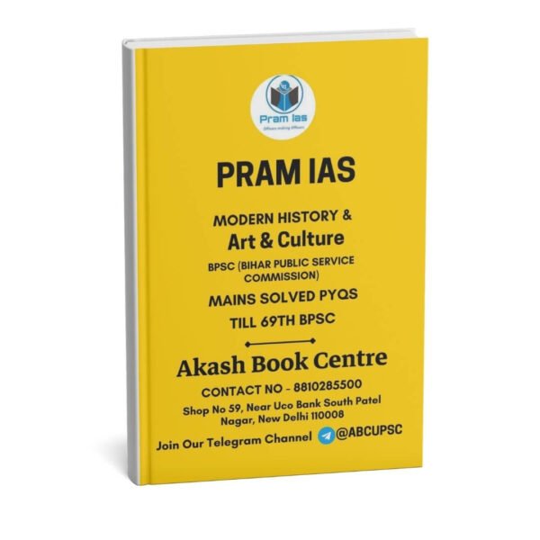Pram IAS (Modern History & Art & Culture) [BPSC Mains Solved Previous Year Question] {(69th BPSC)} |B&W|
