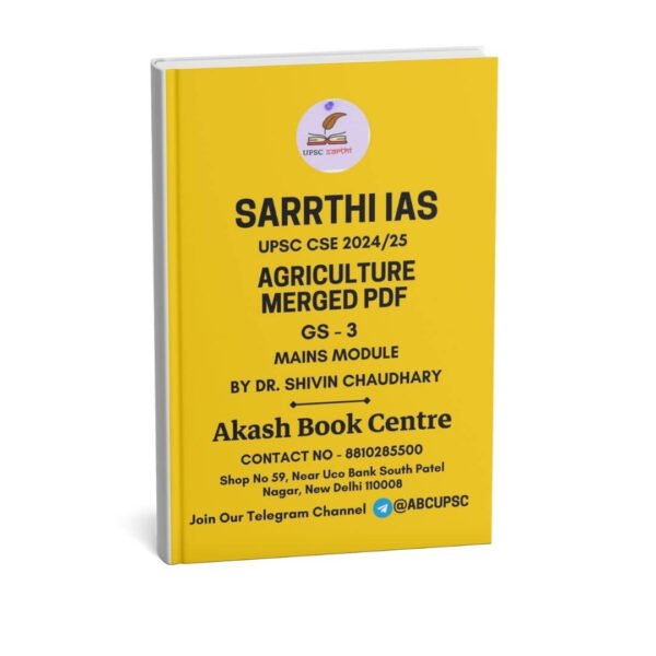 Sarrthi IAS (UPSC CSE  2024/25) GS - 3 {Mains Module} Agriculture Merged PDF |B&W