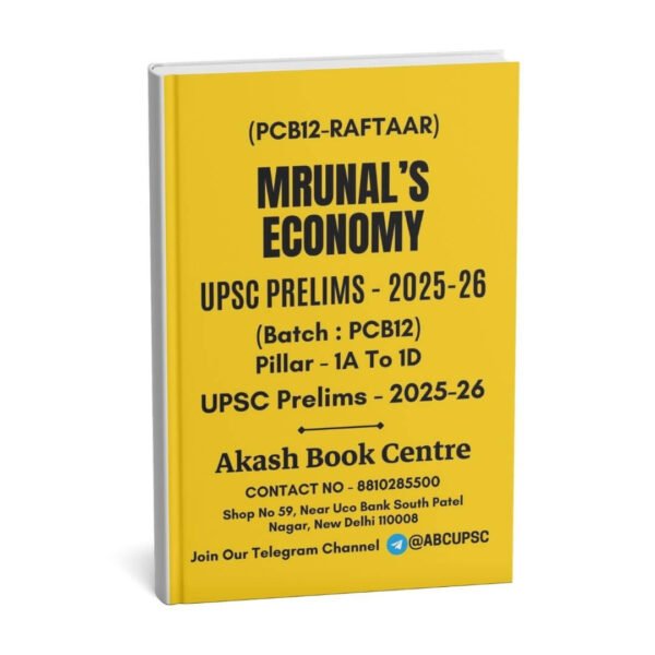 Mrunal's Economy (PCB12 - Raftaar) UPSC Prelims - 2025-26 (Batch : PCB 12) Pillar - 1A To 1D |B&W|
