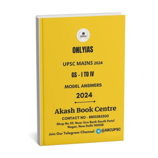 Only IAS (UPSC Mains 2024) [GS I to VI] (Model Answer) |B&W|
