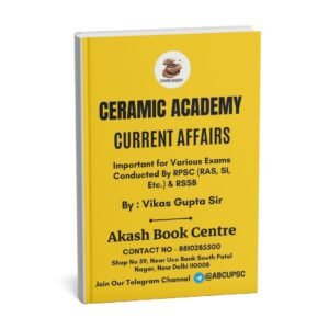 Ceramic Academy (Current Affairs) [By : - Vikas Gupta Sir] |B&W|