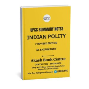 UPSC Summary Notes 7th Revised ( Indian Polity) M.Laxmikanth |B&W