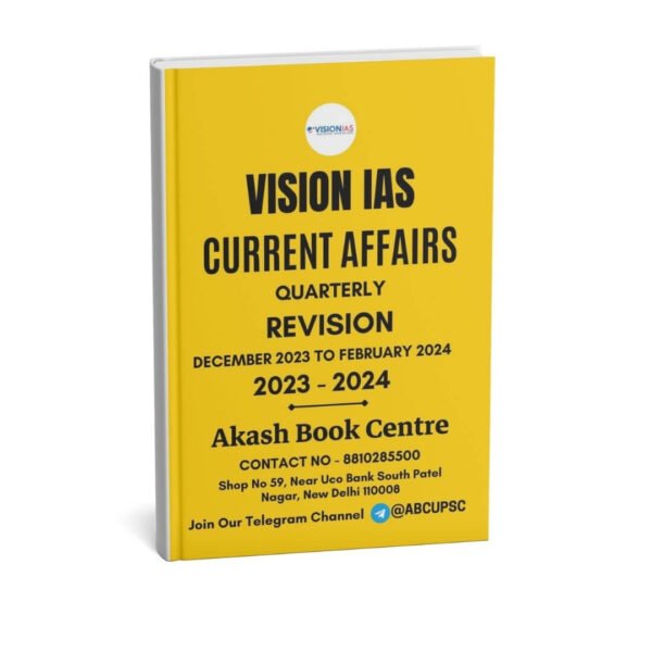Vision IAS ( Current Affairs Quarterly Revision {December 2023 To February 2024 } ) English |B&W