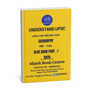 Understand UPSC ( Geography Pre Vail - Blue Book Part - I ) | English | B&W