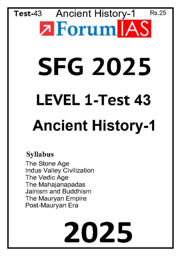 Forum IAS SFG Test Series Level-1 Test 43 [ Ancient History - 1 ] 2025 | English | B&W - Image 2