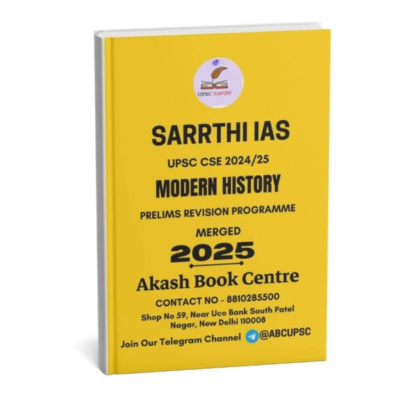 Sarrthi IAS (UPSC CSE 2024/25 Modern History { Prelims Revision Programme Merged } ) | English | B&W