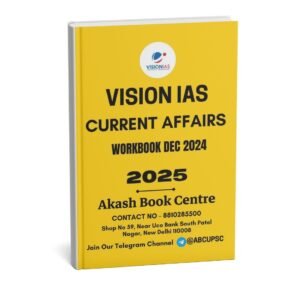 Vision IAS Current Affairs ( Workbook Dec 2024 ) | English | B&W