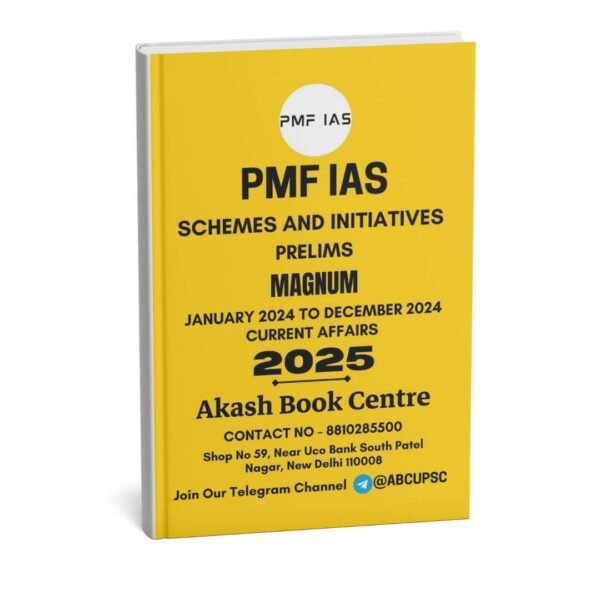 PMF IAS ( Schemes & Initiatives Prelims Magnum January 2024 to December 2024 Current Affairs ) | English | B&W