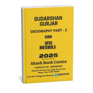 Sudarshan Gurjar Geography Part - 2 ( UPSC Materials ) | English | B&W