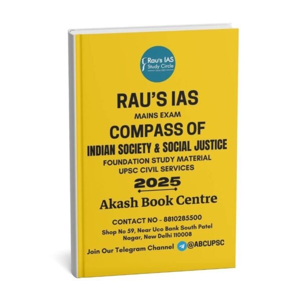 Rau's IAS Mains Exam ( Compass Of Indian Society & Social Justice ) Foundation Study Material UPSC Civil Services | English | B&W