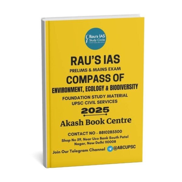 Rau's IAS Mains Exam ( Compass Of Environment, Ecology, & Biodiversity ) Foundation Study Material UPSC Civil Services | English | B&W