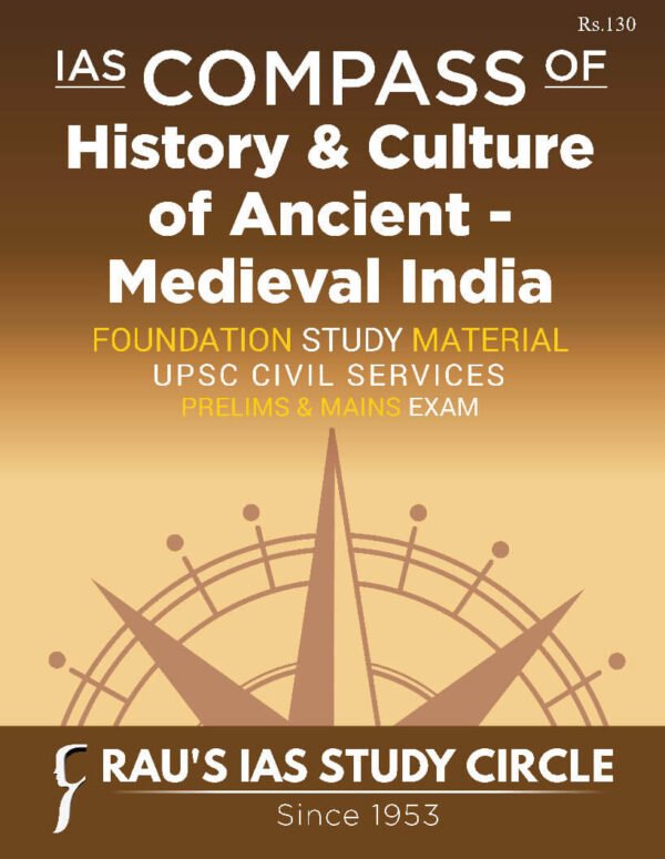 Rau's IAS Mains Exam ( Compass Of History & Culture Of Ancient And Medieval India ) Foundation Study Material UPSC Civil Services | English | B&W - Image 2