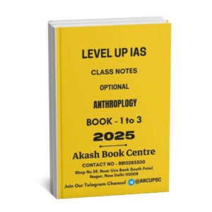 Level Up IAS Class Notes Anthropology Book - 1 to 3 | English | B&W