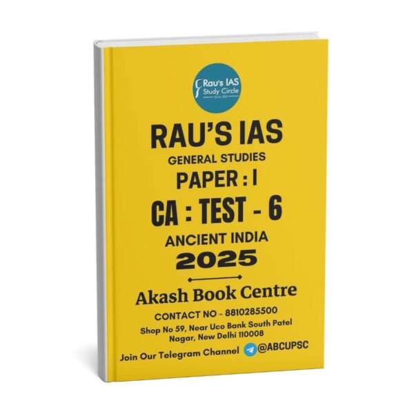 Rau's IAS General Studies { Paper : 1, CA : Test - 6, Ancient - 2025 } | English | B&W