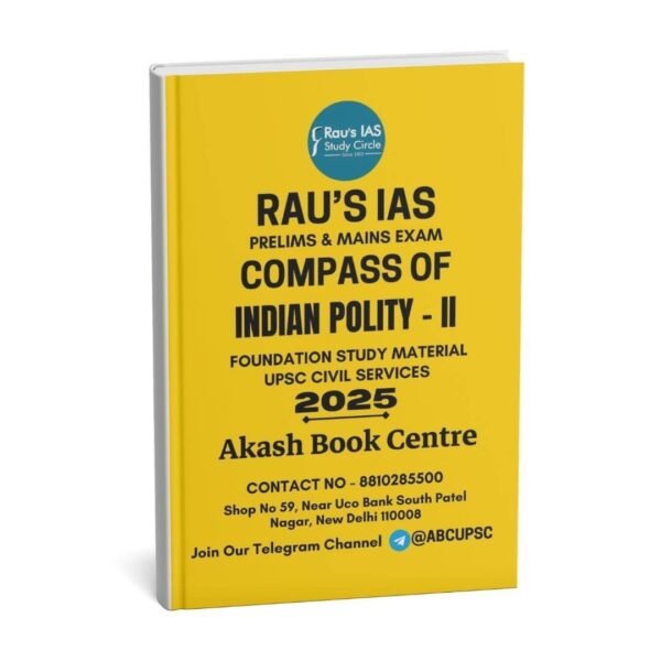 Rau's IAS Prelims & Mains Exam ( Indian Polity - II ) Foundation Study Material UPSC Civil Services | English | B&W