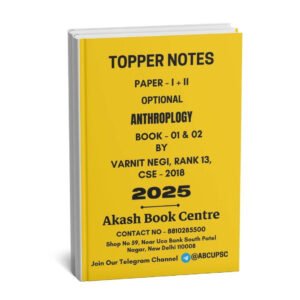 Toppers Notes Anthropology Book - 01 & 02 By Varnit Negi, Rank 13, CSE - 2018 | English | B&W