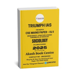 Triumph IAS ( CSE Mains Paper - I & II ) Sociology [ Syllabus Covered ] | English | B&W