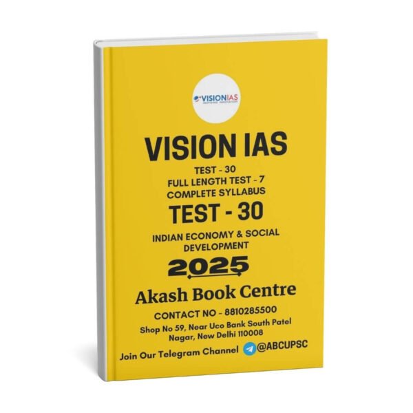 Vision IAS Test - 30 ( Full Length Test - 7 ) Indian Economy & Social Development | English | B&W