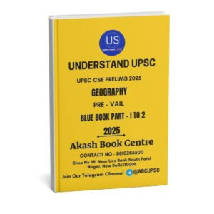 Understand UPSC ( Geography Pre Vail – Blue Book Part – I to 2 ) | English | B&W