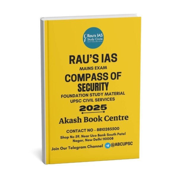 Rau's IAS Mains Exam ( Compass Of Security ) Foundation Study Material UPSC Civil Services | English | B&W