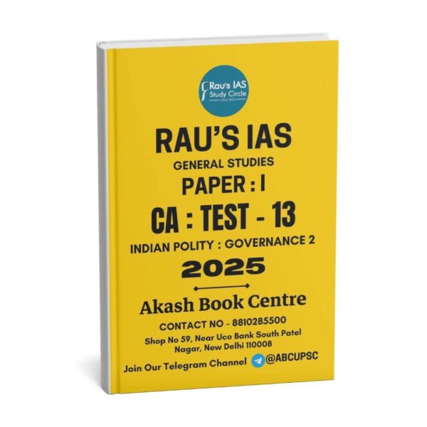 Rau's IAS General Studies { Paper : 1, CA : Test - 13, Indian Polity : Governance 2 - 2025 } | English | B&W