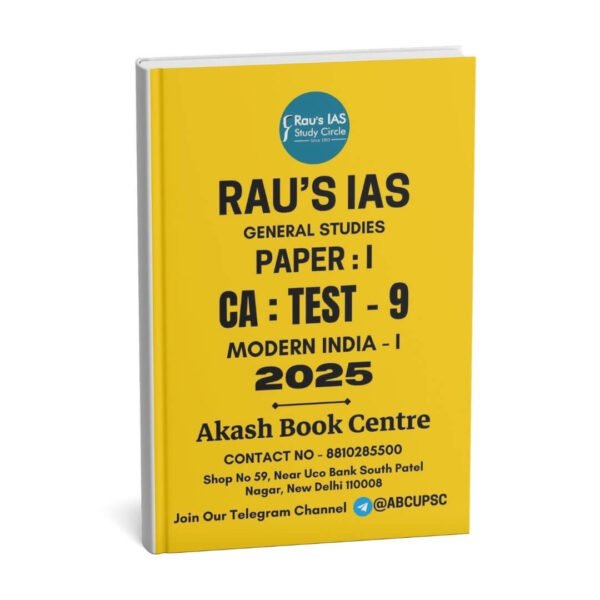 Rau's IAS General Studies { Paper : 1, CA : Test - 9, Modern India I - 2025 } | English | B&W