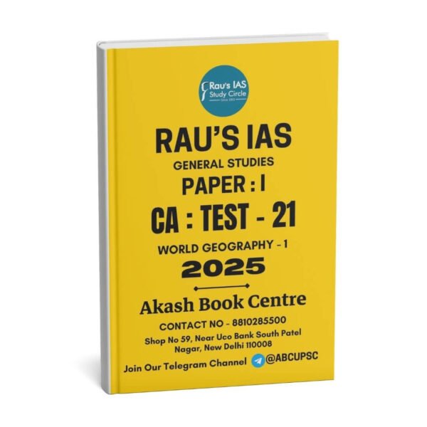 Rau's IAS General Studies { Paper : 1, CA : Test - 21, Indian Geography I - 2025 } | English | B&W