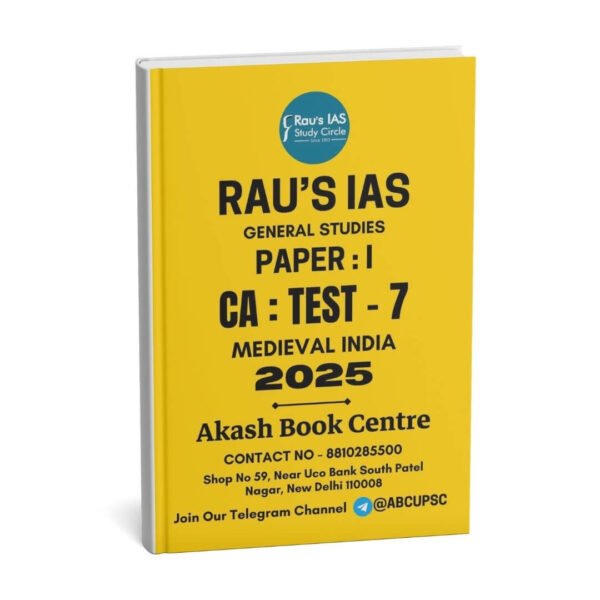 Rau's IAS General Studies { Paper : 1, CA : Test - 7, Medieval - 2025 } | English | B&W