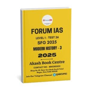 Forum IAS (SFG 2025 [Level 1 – Test 26] Modern History - 3) English |B&W