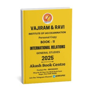 Vajiram & Ravi ( Institute Of IAS Examination { Book - 11 International Relations } ) | English | B&W