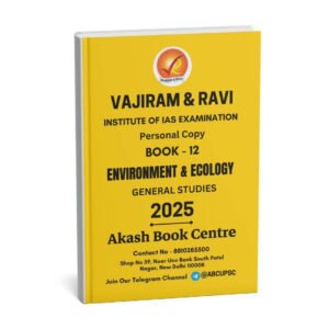 Vajiram & Ravi ( Institute Of IAS Examination { Book - 12 Environment & Ecology } ) | English | B&W