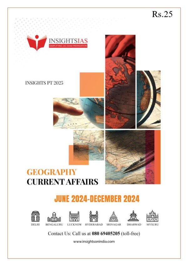 INSIGHTIAS ( {INSIGHT PT 2025} Geography Current Affair ) June 24-Dec 24 | English | B&W - Image 3