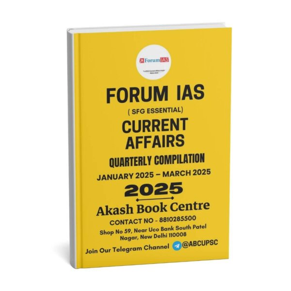 Forum IAS Prelims 2025 ( SFG Essential Current Affairs – Quarterly Compilation )[( January 2025 to March 2025)] | English | B&W
