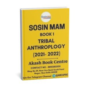 Sosin Mam ( Tribal Anthropology ) Optional Printed Notes | Book -1 |2021- 22 |  English |B& W