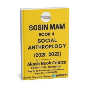 Sosin Mam (  Social Anthropology  ) Optional Printed Notes | Book -4 |2021- 22 |  English |B& W