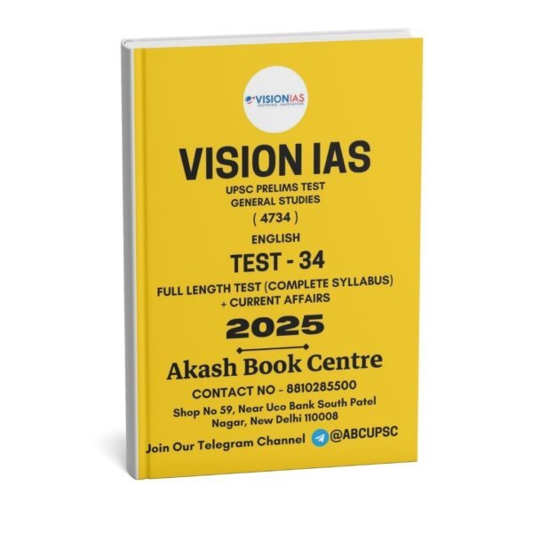 Vision IAS Test – 34 FULL LENGTH TEST (COMPLETE SYLLABUS) + Current Affairs| English | B&W
