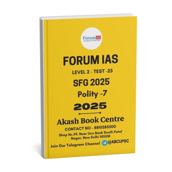 Forum IAS ( {SFG Level 2 – Test – 25 }Polity -7 )2025 | English | B&W