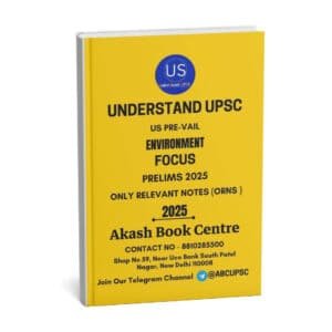 Understand UPSC ( Environment { Focus Prelims 2025 } Only Relevant Notes ) | English | B&W