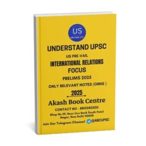 Understand UPSC Us Pre-Vail ( International Relations ) Focus Prelims 2025 | English | B&W