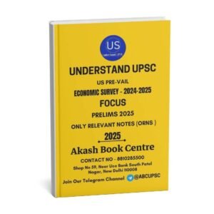 Understand UPSC ( Economic Survey - 2024-2025 { Focus Prelims 2025 } Only Relevant Notes (Orns) | English | B&W