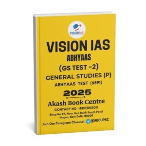 Vision IAS ABHYAAS  ( General Studies [P] ) GS  TEST -2 Abhyaas Test (6591)| English | B&W