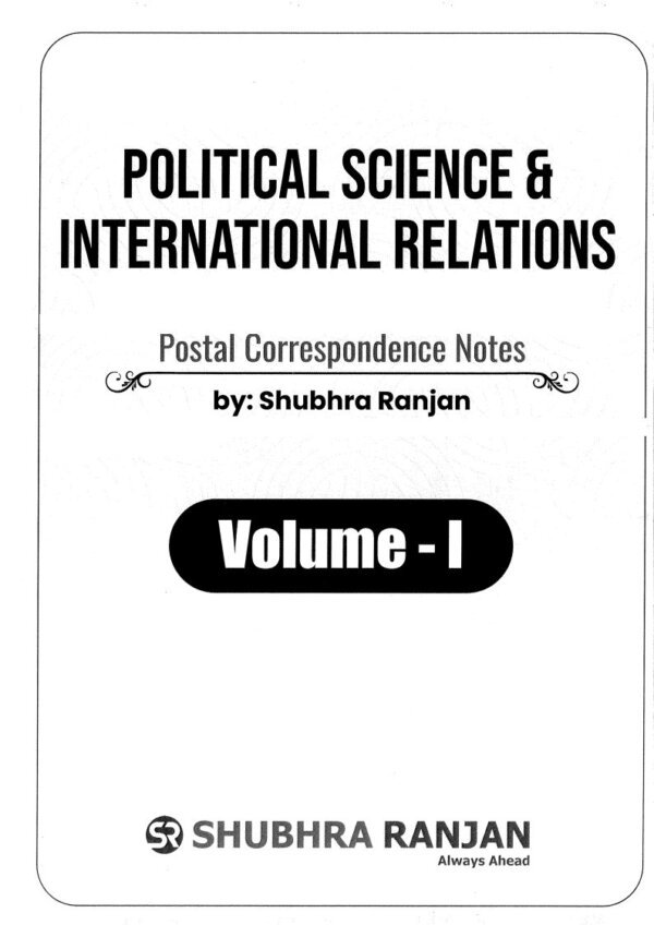 SHUBHRA RANJAN Postal Correspondence Notes ( Political Science & International Relation ) Optional Handwritten Notes  Volume -I 2023-24 | English | B&W - Image 3