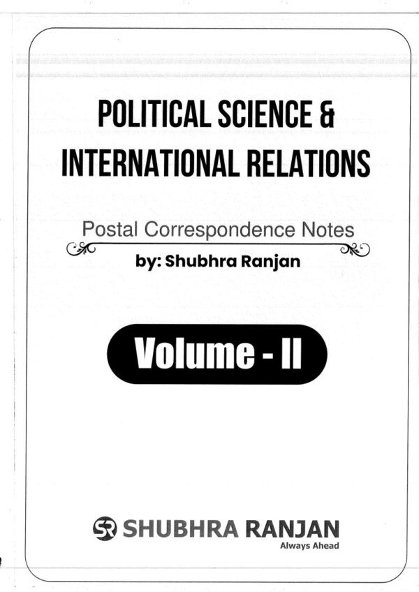 SHUBHRA RANJAN Postal Correspondence Notes ( Political Science & International Relation ) Optional Handwritten Notes  Volume -II 2023-24 | English | B&W - Image 3