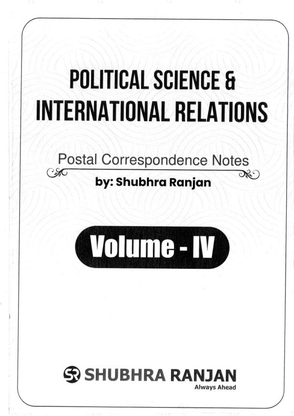 SHUBHRA RANJAN Postal Correspondence Notes ( Political Science & International Relation ) Optional Handwritten Notes Volume -IV 2023-24 | English | B&W - Image 3